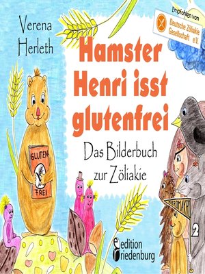 cover image of Hamster Henri isst glutenfrei--Das Bilderbuch zur Zöliakie